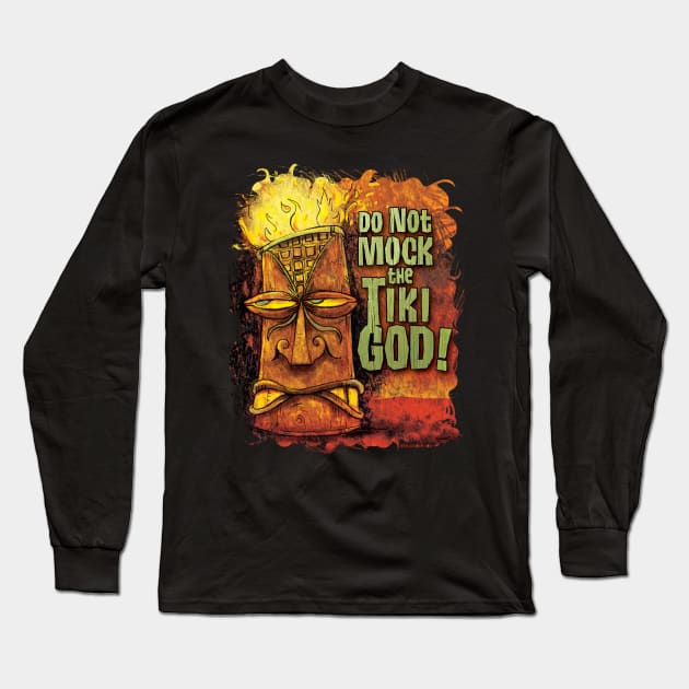 Do Not Mock The Tiki God! Long Sleeve T-Shirt by zerostreet